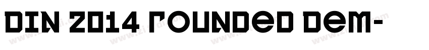DIN 2014 Rounded Dem字体转换